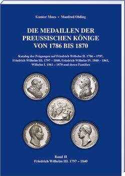 Die Medaillen der Preußischen Könige von 1786 bis 1870, Band 2