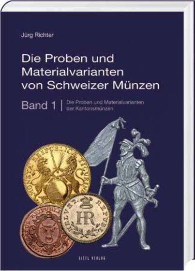 Die Proben und Materialvarianten von Schweizer Münzen, Band 1
