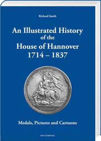 An Illustrated History of the House of Hannover 1714-1837