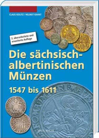 Die sächsisch-albertinischen Münzen 1547 bis 1611
