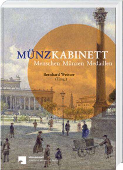 Münzkabinett- Menschen, Münzen, Medaillen