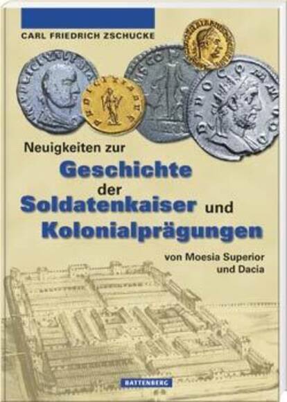 Neuigkeiten zur Geschichte der Soldatenkaiser und Kolonialprägung von Moesia Superior und Dacia